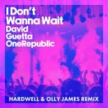 David Guetta feat. OneRepublic - I Dont Wanna Wait (Hardwell x Olly James Remix)