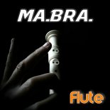 Ma.Bra. - Flute (2K24)