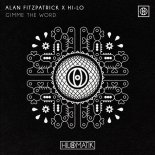Alan Fitzpatrick x HI-LO - Gimme The Word (Extended Mix)