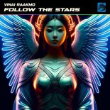 VINAI & Raakmo - Follow The Stars