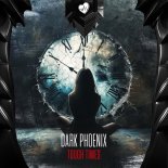 Dark Phoenix - Tough Times (Original Mix)