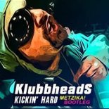 Klubbheads - Kickin Hard [Metzika! Bootleg] (DEMO 2016)