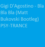 Gigi D'Agostino - Bla Bla Bla (Matt Bukovski Bootleg)