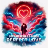 Persian Raver & T-Punch - Perfect Love