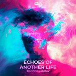 Solstice & Amitav - Echoes Of Another Life (Extended Mix)