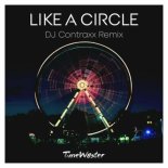 TimeWaster - Like a Circle (DJ Contraxx Remix)