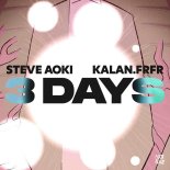 Steve Aoki Feat. Kalan.FrFr - 3 Days (Steve Aoki Hyro Energy Remix)