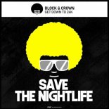 Block & Crown - Get Down to 24K (Original Mix)