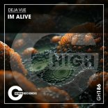 Deja Vue - Im Alive (Original Mix)