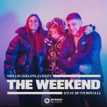 Mollie Collins, Jamezy Feat. Ruth Royall - The Weekend (Extended Mix)