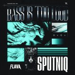 Sputniq - Bass Is Too Loud (Extended Mix)